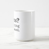 Pläne? Ich hatte gehofft, du würdest absagen. Lust Kaffeetasse (Mittel)