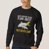 Plane Joke Never Land Aerospace Engineering Engine Sweatshirt (Vorderseite)