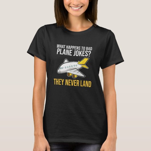 Plane Joke Never Land Aerospace Engineering Engine T-Shirt (Vorderseite)