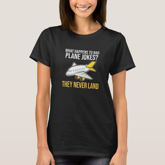 Plane Joke Never Land Aerospace Engineering Engine T-Shirt (Vorderseite)