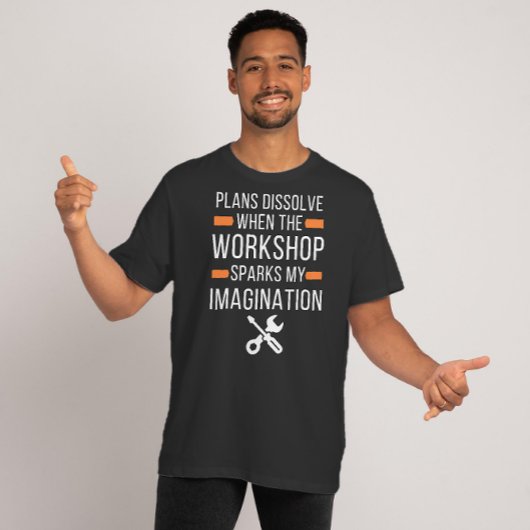 Pläne lösen sich auf, wenn der Workshop - ein lust T-Shirt