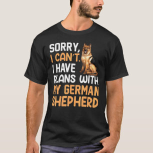 Pläne mit meinem deutschen Schäferhund Shepard She T-Shirt