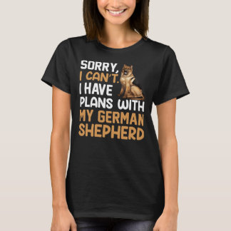 Pläne mit meinem deutschen Schäferhund Shepard She T-Shirt