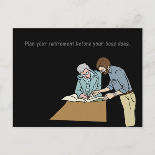 Planen Sie Ihren Ruhestand vor Ihrem Chef Postkarte