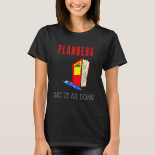 Planer schaffen alles T-Shirt