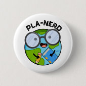 Planerd Funny Planet Puns Button (Vorderseite)