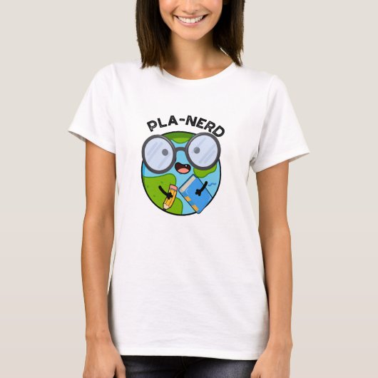 Planerd Funny Planet Puns T-Shirt (Vorderseite)