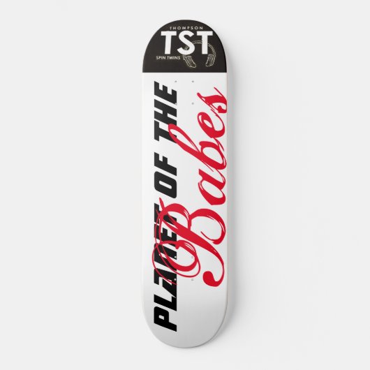 PLANET DER BABES / TST-Skateboard Skateboard (Vorderseite)