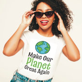 Planet Great Again T - Shirt
