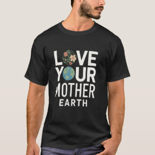 Planet Mutter Erde Umweltfreundlich Naturbewusst T-Shirt