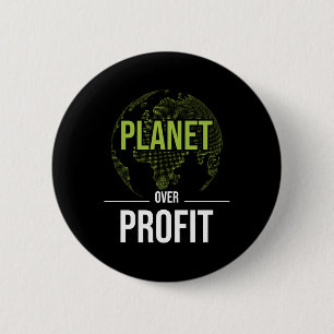Planet over Profit - Umweltschutz Button
