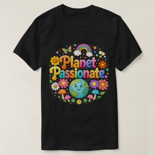 Planet Passionate Colorful Typography T-Shirt (Design vorne)