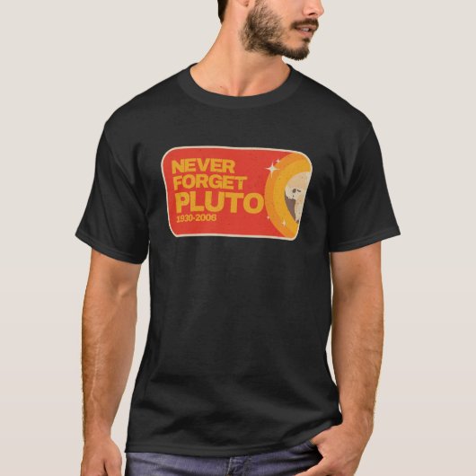 Planet Pluto niemals vergessen T-Shirt (Vorderseite)