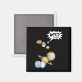 Planet Pluto WTF!? Funny Science Geek Astronomie Magnet (Vorderseite/Rückseite)