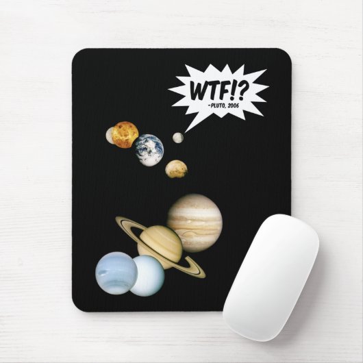 Planet Pluto WTF!? Funny Science Geek Astronomie Mousepad (Mit Mouse)