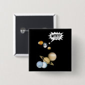 Planet Pluto WTF!? Lustiger Science-Geek Astronomi Button (Vorne & Hinten)