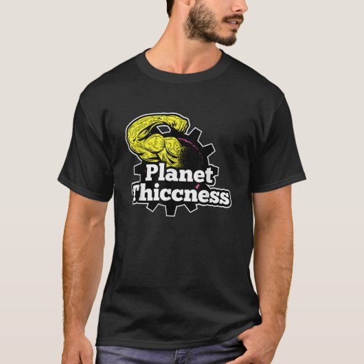 Planet Thiccness Gym Thickness Funny Joke Workout T-Shirt (Vorderseite)