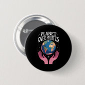 Planet Über Profit Erde Klimawandel Ist Real T Button (Vorne & Hinten)