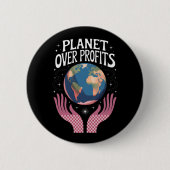 Planet über Profite ist der Klimawandel real Button (Vorderseite)