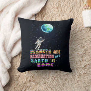 Planeten sind faszinierend, aber die Erde ist Zuha Kissen