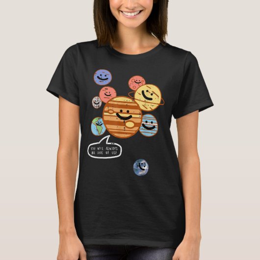 Planets You Will Always Be One Of Us Galaxy Women T-Shirt (Vorderseite)