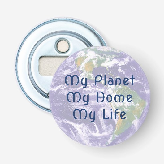 Planey Earth My Life My Zuhause Bottle Opener Flaschenöffner (Vorderseite)