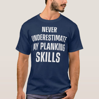 Planing Workout Motivation Plank Fitness 15 T-Shirt