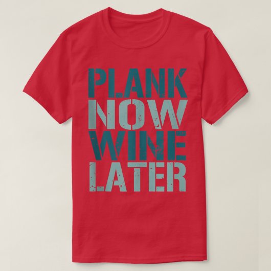 Plank Now Wein später Übung Fitness Gym Tank oben (Design vorne)