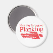 PLANKING für einen guten Tag Magnet (Vorderseite/Rückseite)