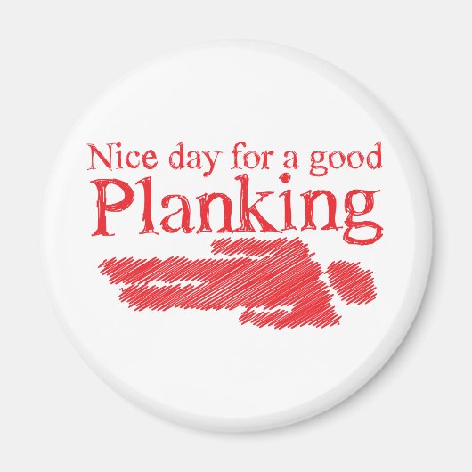 PLANKING für einen guten Tag Magnet (Vorne)