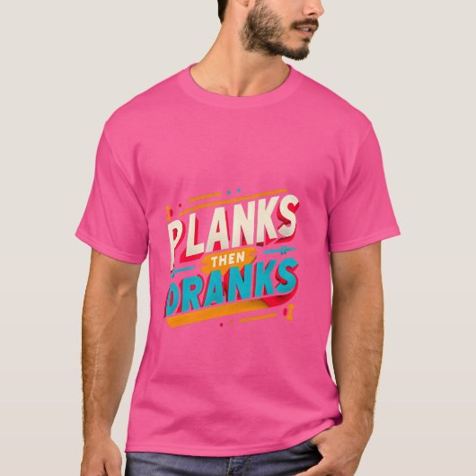 Planks dann Ranks — T-Shirt (Vorderseite)