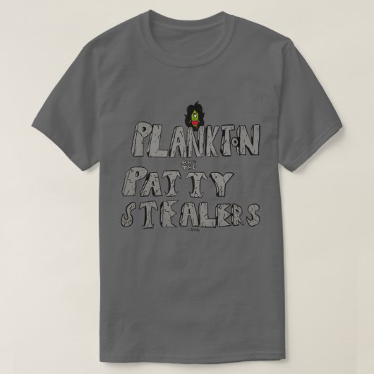 Plankton und die Patty Stealers  T-Shirt (Design vorne)