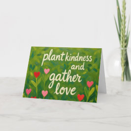 Plant Kindness Gather Love Valentine Mother's Day Karte