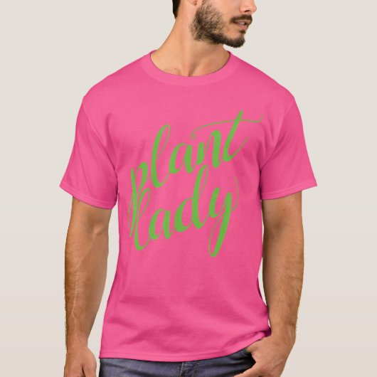 Plant Lady Funny For Gardening Mothers And Botan T-Shirt (Vorderseite)