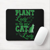 Plant Lady Is The New Cat Lady Funny Gardening Quo Mousepad (Mit Mouse)