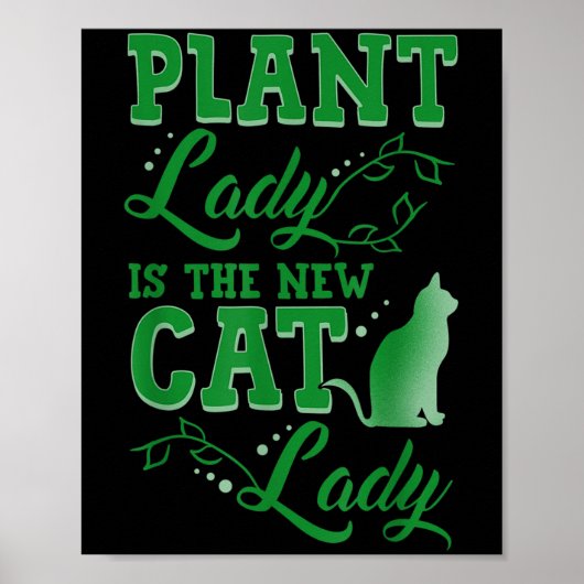 Plant Lady Is The New Cat Lady Funny Gardening Quo Poster (Vorne)
