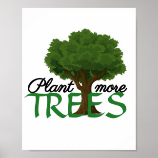 Plant more trees - tree design and quote  poster