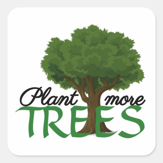 Plant more trees - tree design and quote quadratischer aufkleber (Vorderseite)