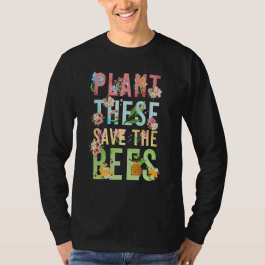 Plant These Save The Bees T-Shirt (Vorderseite)