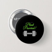 Plant Wered Gym Motivation Vegetarian Button (Vorne & Hinten)