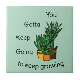 Planten Tegeltje “keep growing” Fliese