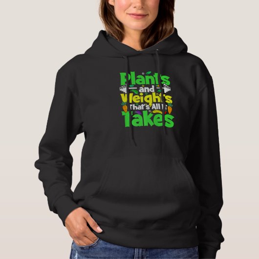 Plants And Weights Thats All It Takes Vegan Weight Hoodie (Vorderseite)