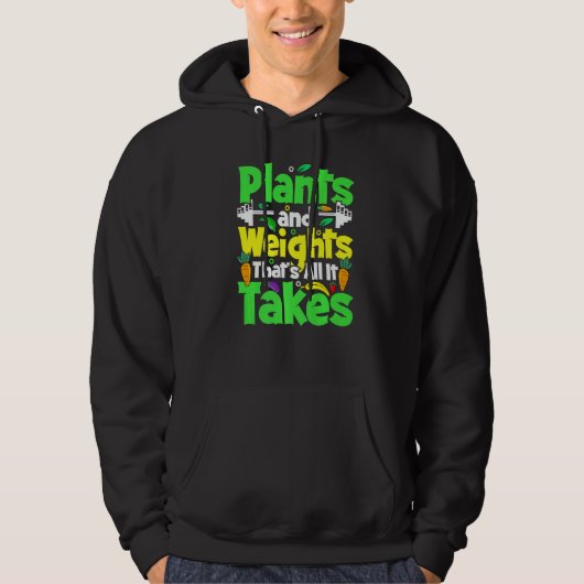 Plants And Weights Thats All It Takes Vegan Weight Hoodie (Vorderseite)