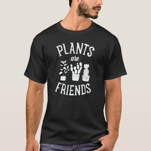 Plants Are Friends Cute Gardening Vegan T-Shirt (Vorderseite)