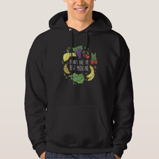 Plants Are The Best Medicine Vegetarian Veggie Ve Hoodie (Vorderseite)