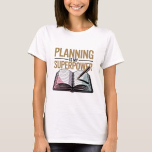 Planung ist meine Supermacht - Modernes Planermädc T-Shirt