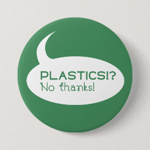 Plastik!? /Groß, 7,6 cm (3") rundes Abzeichen Button