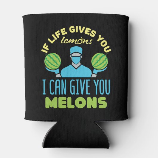 Plastikchirurg lustig, wenn das Leben dir Melonen Dosenkühler (Rückseite)
