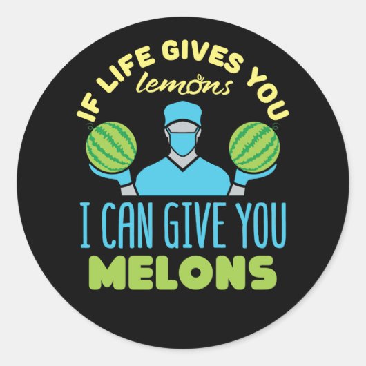 Plastikchirurg lustig, wenn das Leben dir Melonen Runder Aufkleber (Vorderseite)