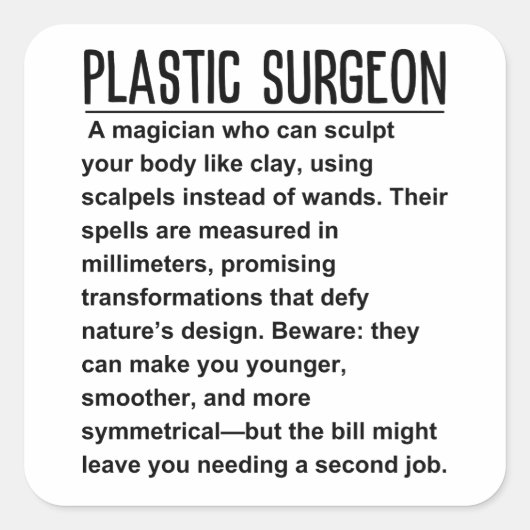 Plastikchirurg Quadratischer Aufkleber (Vorderseite)